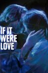 If It Were Love Movie Streaming Online