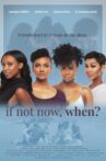 If Not Now, When Movie Streaming Online