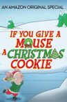 If You Give a Mouse a Christmas Cookie Movie Streaming Online
