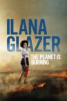 Ilana Glazer: The Planet Is Burning Movie Streaming Online
