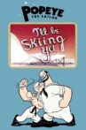 I'll Be Skiing Ya Movie Streaming Online