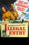 Illegal Entry Movie Streaming Online