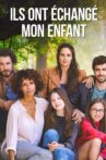 Ils ont échangé mon enfant Movie Streaming Online