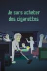 I'm Going Out for Cigarettes Movie Streaming Online