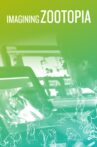 Imagining Zootopia Movie Streaming Online
