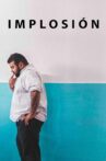 Implosión Movie Streaming Online