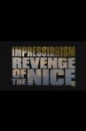Impressionism: Revenge of the Nice Movie Streaming Online