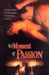 In a Moment of Passion Movie Streaming Online