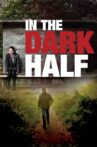 In the Dark Half Movie Streaming Online