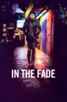 In the Fade Movie Streaming Online