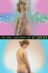 In the Garden of Eros Movie Streaming Online