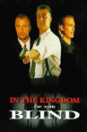 In The Kingdom Of The Blind, The Man With One Eye Is King Movie Streaming Online