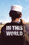 In This World Movie Streaming Online