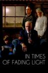 In Times of Fading Light Movie Streaming Online
