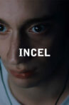 Incel Movie Streaming Online