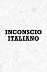 Inconscio Italiano Movie Streaming Online