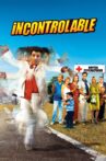 Incontrôlable Movie Streaming Online