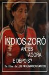 Indios Zoró - Antes, Agora e Depois? Movie Streaming Online