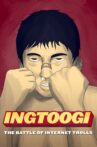 INGtoogi: The Battle of Internet Trolls Movie Streaming Online