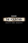 Inside The Fountain: Death and Rebirth Movie Streaming Online