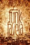 Inside the Mind of Favela Funk Movie Streaming Online