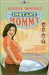 Instant Mommy Movie Streaming Online