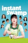 Instant Swamp Movie Streaming Online