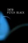 Into Pitch Black Movie Streaming Online
