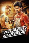 Irumbu Kuthirai Movie Streaming Online