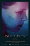 Isla Blanca Movie Streaming Online