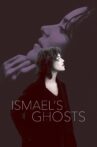 Ismael's Ghosts Movie Streaming Online