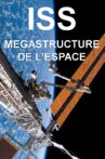 ISS : megastructure de l'espace Movie Streaming Online
