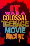 It Was a Colossal Teenage Movie Machine: The AIP Story Movie Streaming Online