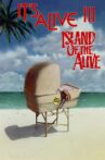 It's Alive III: Island of the Alive Movie Streaming Online