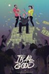 It's All Good Movie Streaming Online