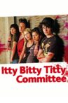 Itty Bitty Titty Committee Movie Streaming Online