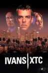 ivans xtc. Movie Streaming Online
