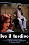 Ivo il tardivo Movie Streaming Online