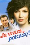 Ja wam pokażę! Movie Streaming Online