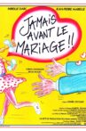 Jamais avant le mariage Movie Streaming Online
