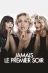 Jamais le premier soir Movie Streaming Online