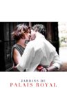 Jardins du Palais Royal Movie Streaming Online
