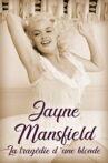 Jayne Mansfield: La tragédie d'une blonde Movie Streaming Online
