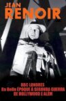 Jean Renoir: Part One - From La Belle Époque to World War II Movie Streaming Online