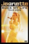 Jeanette - Rock My Life Tour 2003 Movie Streaming Online