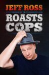 Jeff Ross Roasts Cops Movie Streaming Online
