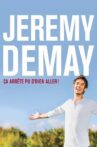 Jeremy Demay: Ça Arrête pu d'bien Aller! Movie Streaming Online