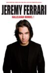 Jeremy Ferrari - Hallelujah Bordel ! Movie Streaming Online