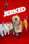 Jerked Movie Streaming Online