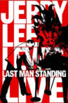 Jerry Lee Lewis: Last Man Standing, Live Movie Streaming Online